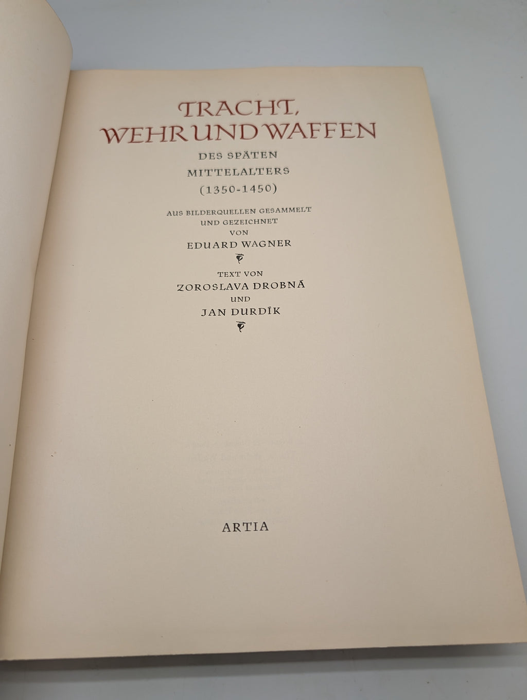 Eduard Wagner, Tracht, Wehr und Waffen des späten Mittelalters (1350-1450)